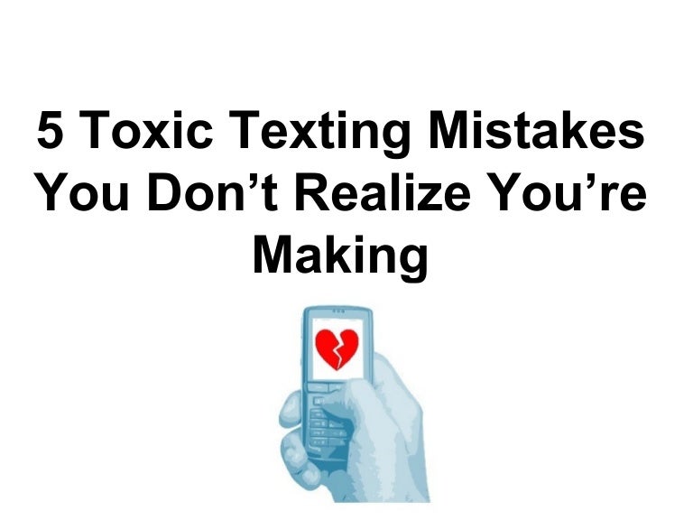 Why a Girl Doesn't Text Back 5 Toxic Texting Mistakes You Don't Reali…