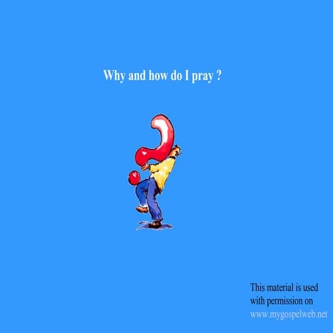 Why and how do I pray?