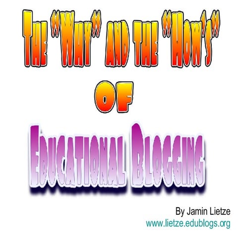 Why And How's Of Educational Blogging