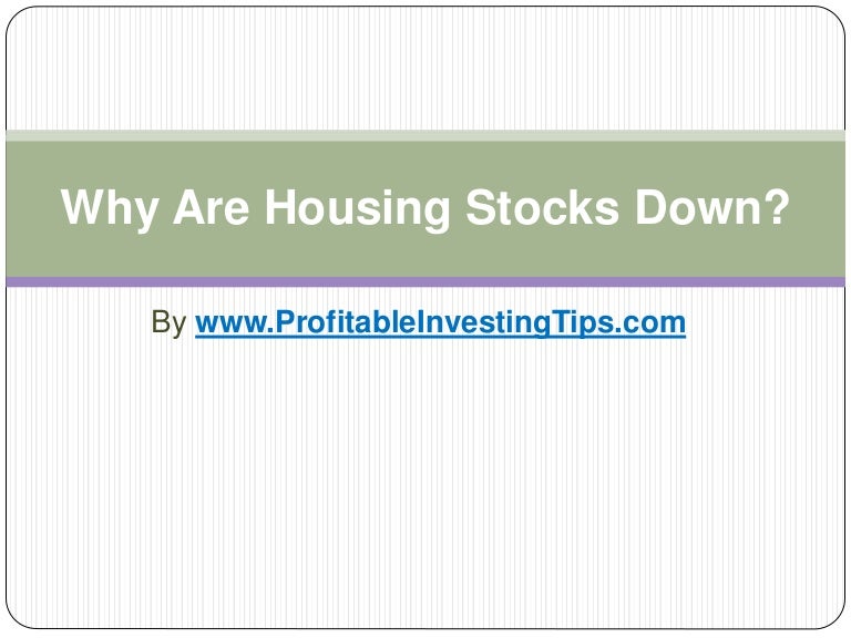 Why Are Housing Stocks Down?