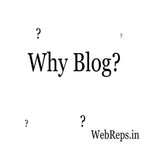 Why Blog