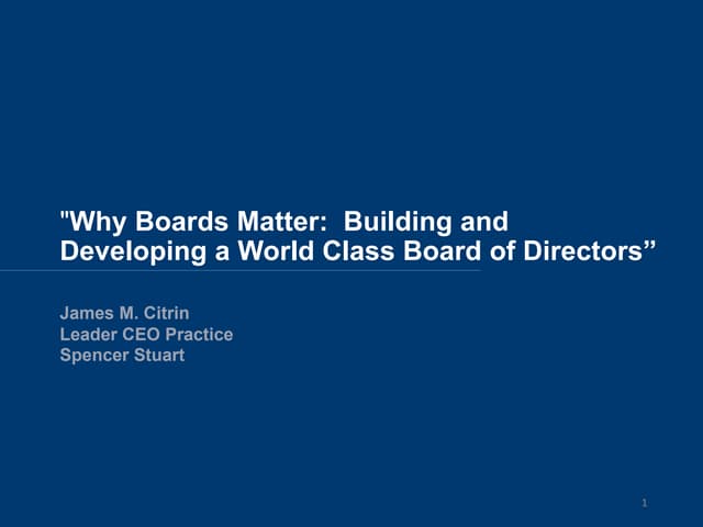 Why Boards Matter:  Building and Developing a World Class Board of Directors