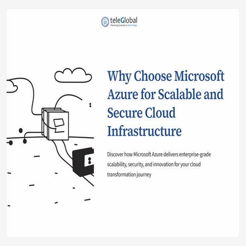 Why Microsoft Azure is the Top Choice for Scalable & Secure Cloud Infrastructure