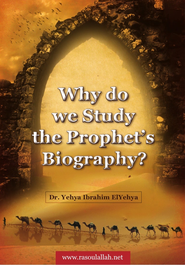 Why Do We Study The Prophet s PBUH Biography 