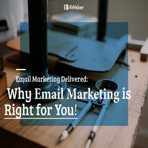 Why Email Marketing is Right for You