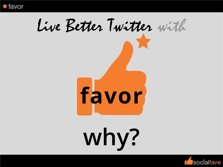 Why Favor