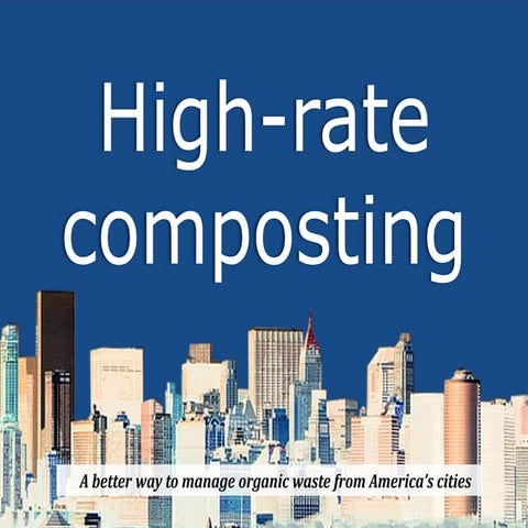 Why high-rate composting for urban organics?