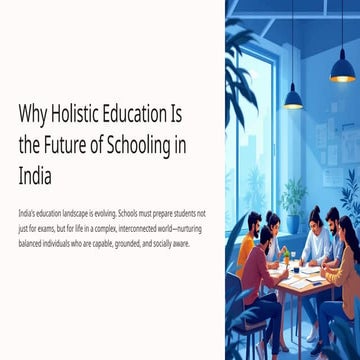 Why Holistic Education Is the Future of SSRVM Schooling in India | PPTX