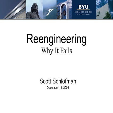 Why Reengineering Fails Scott Schlofman