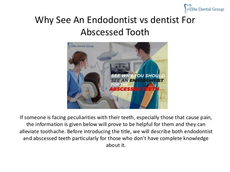 Why seeanendodontistvsdentist