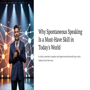 💬 Why has spontaneous speaking become a critical skill in today’s professional world?