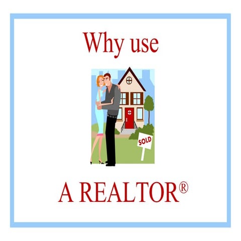 Why Use A Realtor? | PPT