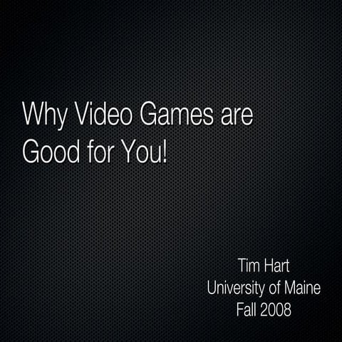 Why Video Games Are Good For You