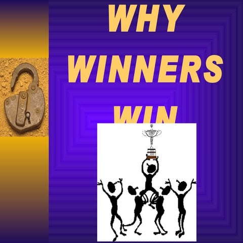 why winner wins