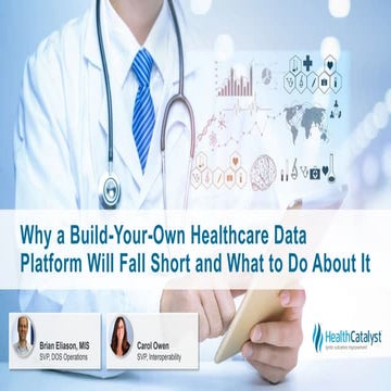 Why a Build-Your-Own Healthcare Data Platform Will Fall Short and What to Do ...