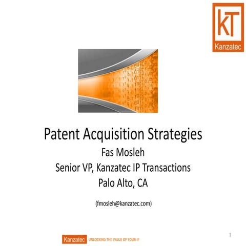 Why Acquire Patents?   kanzatec summary 2013