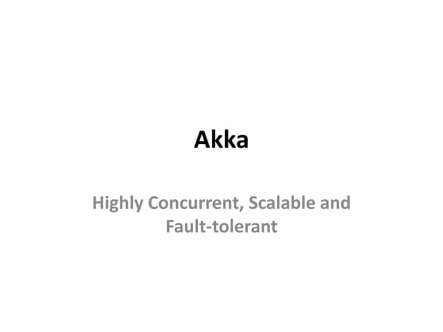 Why akka