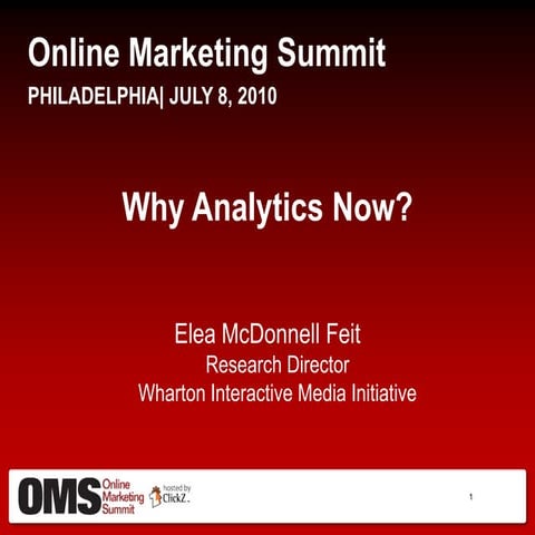  Why Analytics Now? - Elea McDonnel Feit, Wharton Interactive Media Initiative