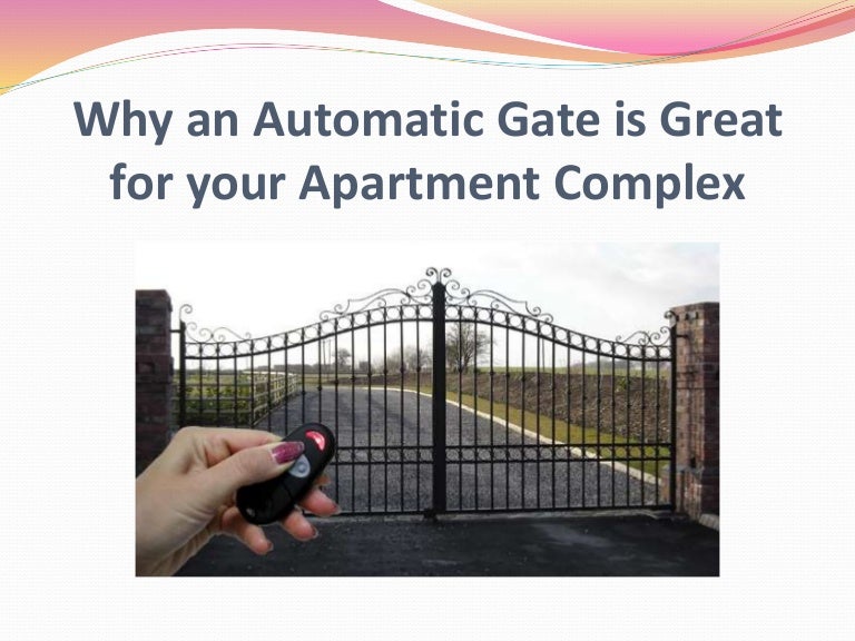 Why an Automatic Gate is Great for your Apartment Complex