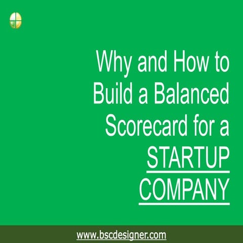 Why and how to build a Balanced Scorecard for a startup company
