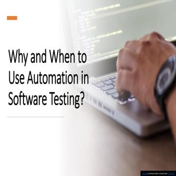 Why and When to Use Automation in Software Testing