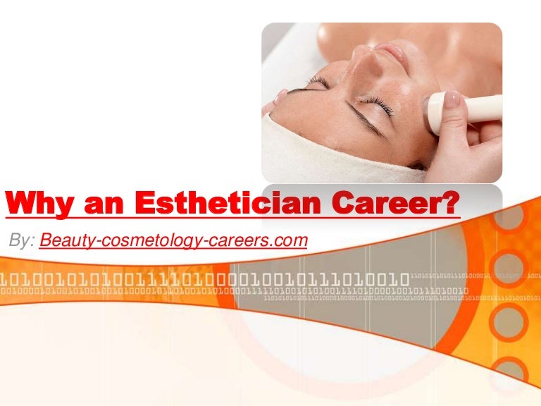 Why an Esthetician Career?