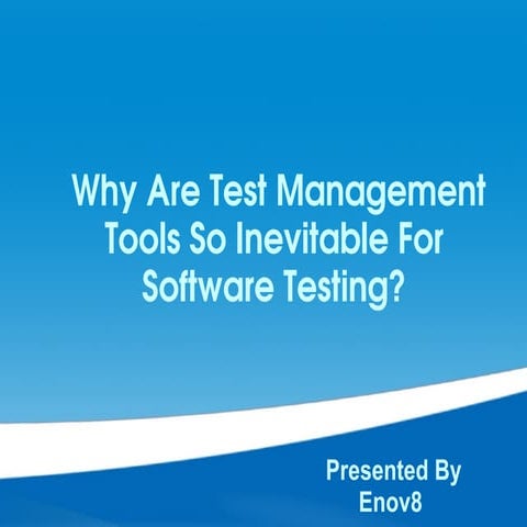 Why are test management tools so inevitable for software testing