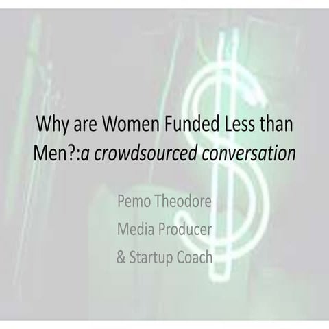 Why are women funded less than men: a crowdsourced conversation