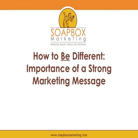 How Are You Different: Importance of a Strong Marketing Message