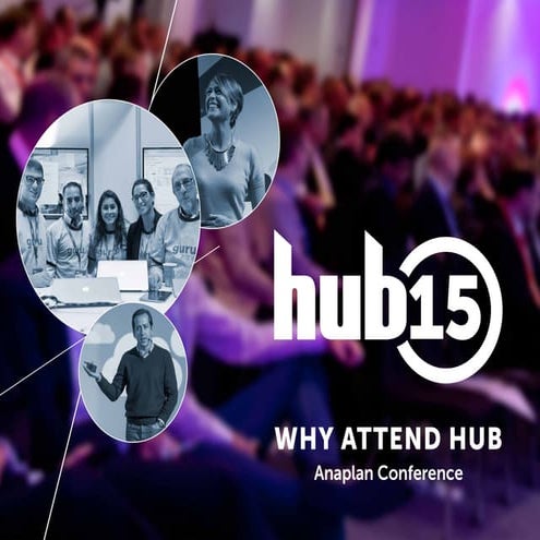 Why attend Anaplan Hub 2015?