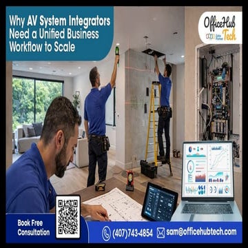 Why AV System Integrators Need a Unified Business Flow to Scale.pptx