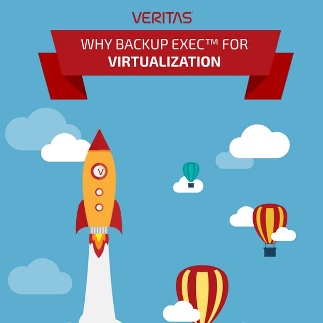 Why Backup Exec for Virtualization?