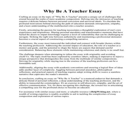 Why Be A Teacher Essay. Why did you decide to become a teacher essay