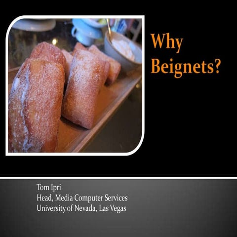 Why Beignets