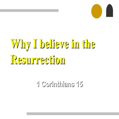 Why believe in resurrection