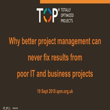 Why better project management can never fix results from poor IT and business...