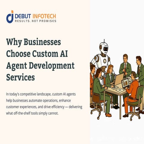 Why Businesses Choose Custom AI Agent Development Services | PDF