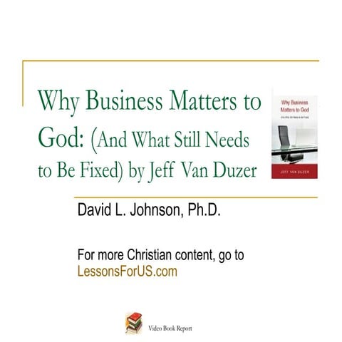 Book Report: Why Business Matters to God | PPT