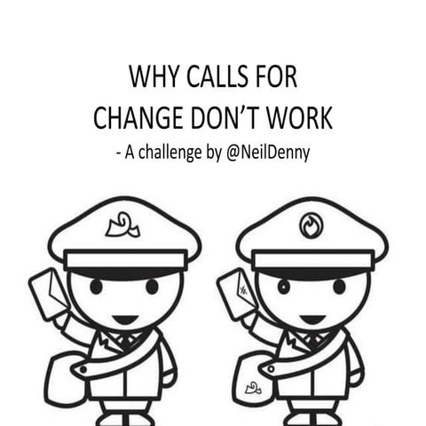 Why calls for change do not work