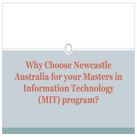 Why choose Newcastle Australia for your Masters in Information.pptx