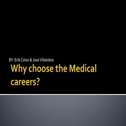 Why choose the medical careers