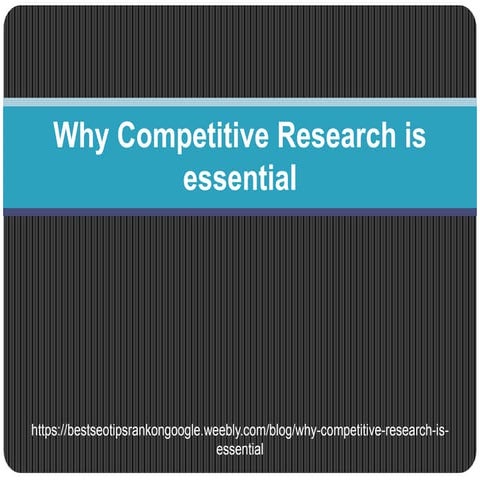 Why competitive research is essential