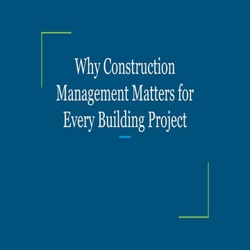 Why Construction Management Matters for Every Building Project.pdf