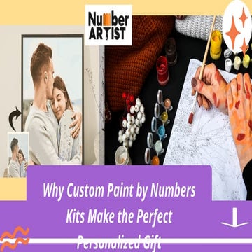 Why Custom Paint by Numbers Kits Make the Perfect Personalized Gift | PPTX