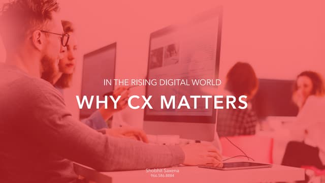Why CX matters
