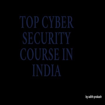 "Top Cybersecurity Courses in India: Your Gateway to a Secure Tech Career"