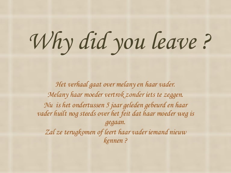 Why Did You Leave