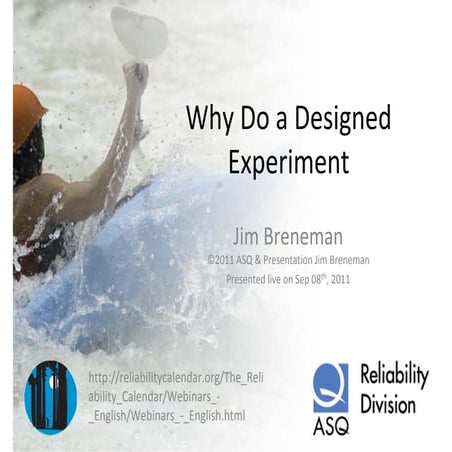 Why do a designed experiment