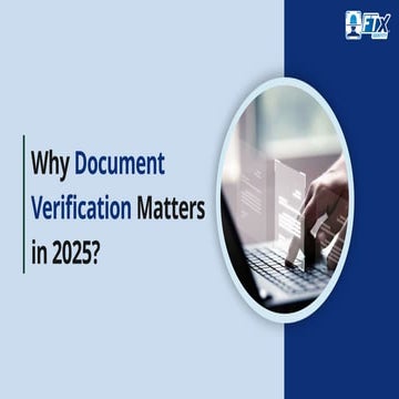 Why Document Verification Matters in 2025