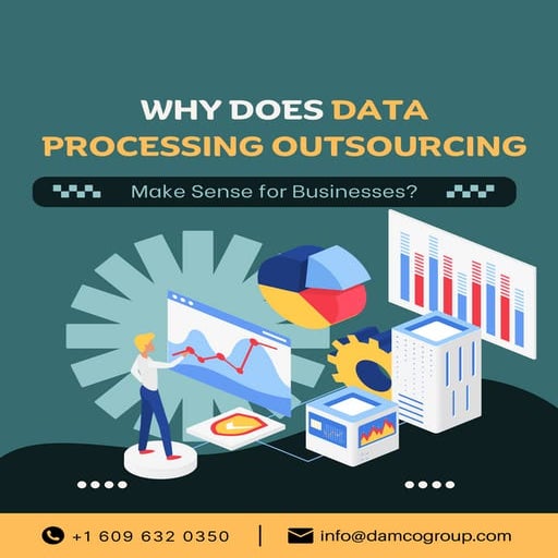 Why Does Data Processing Outsourcing Make Sense for Businesses | PDF